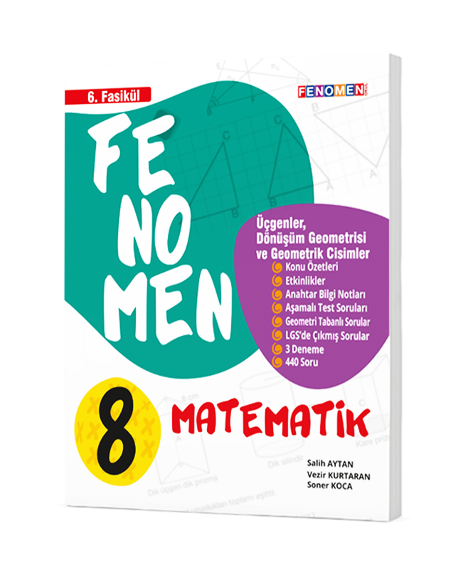 Fenomen 8.Sınıf  Matematik 6.Fasikül (Üçgenler,Dönüşüm Geometrisi Ve Geometrik Cisimler)